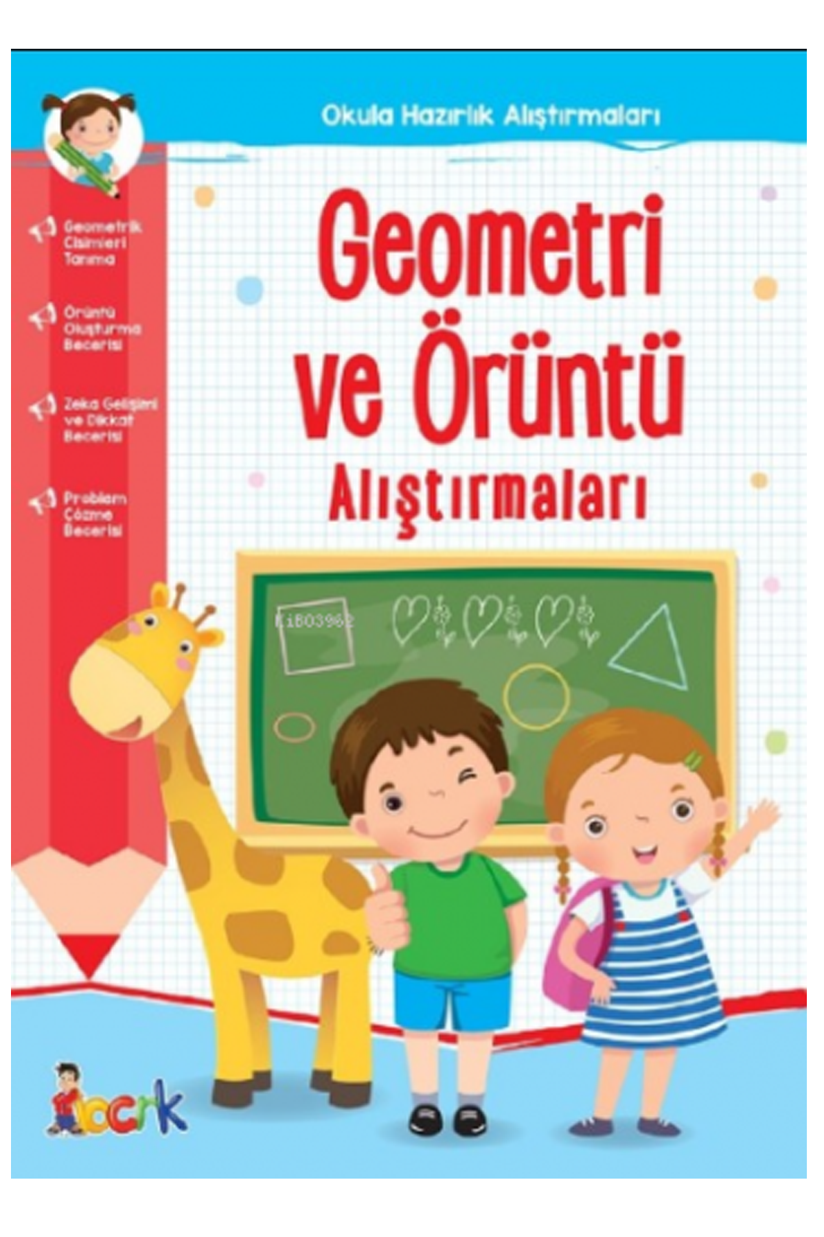 Geometri ve Örüntü Alıştırmaları;Okula Hazırlık Alıştırmaları - Lisinya