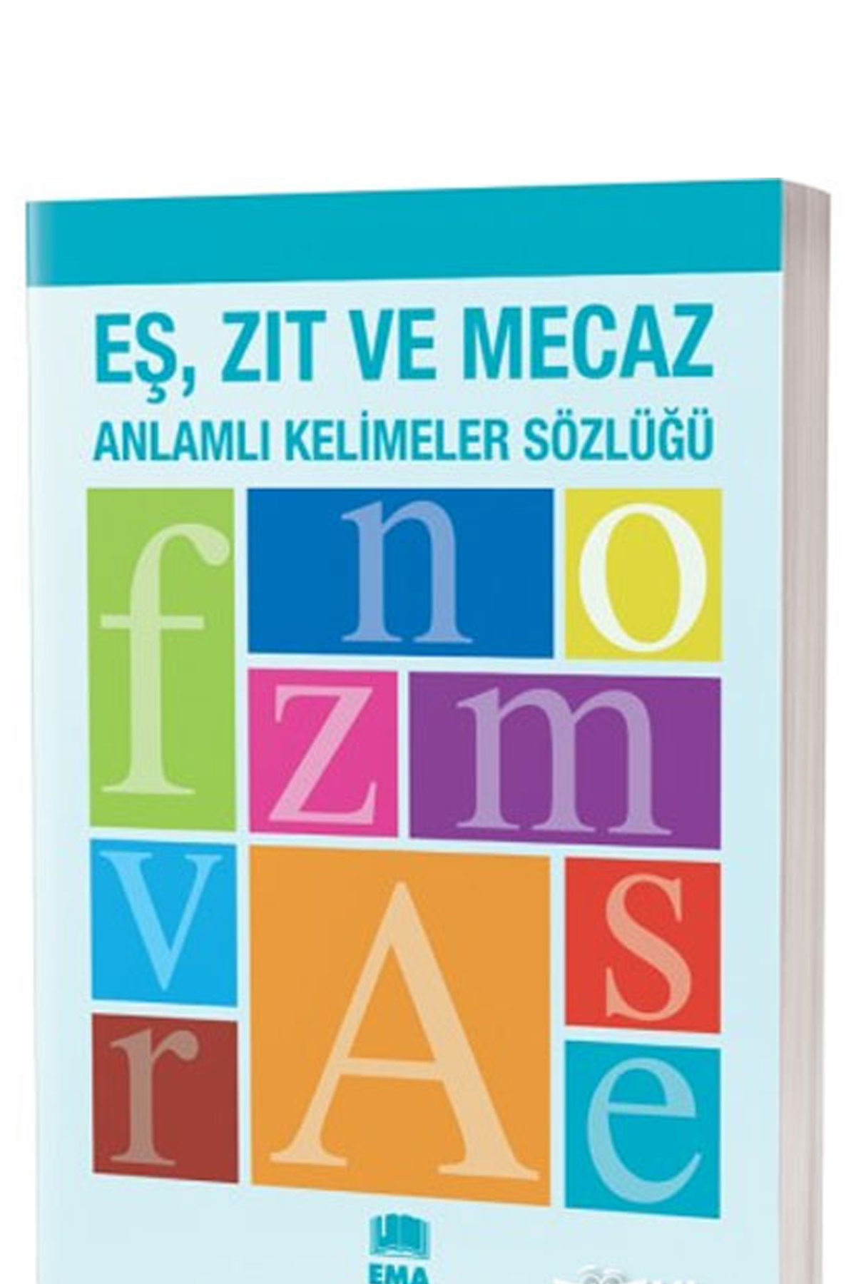 Eş Zıt ve Mecaz Anlamlı Kelimeler Sözlüğü Ema Kitap - Lisinya